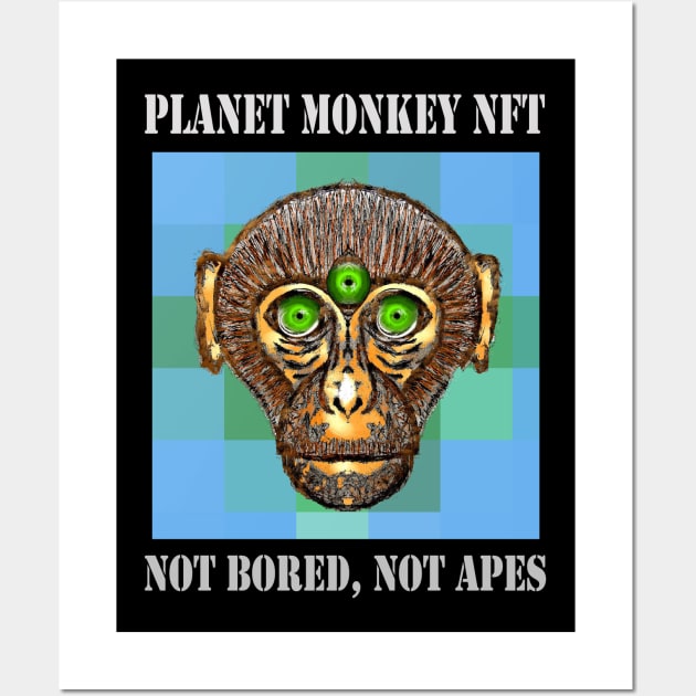 On Planet Monkey nft Collection Not Bored Apes Wall Art by PlanetMonkey